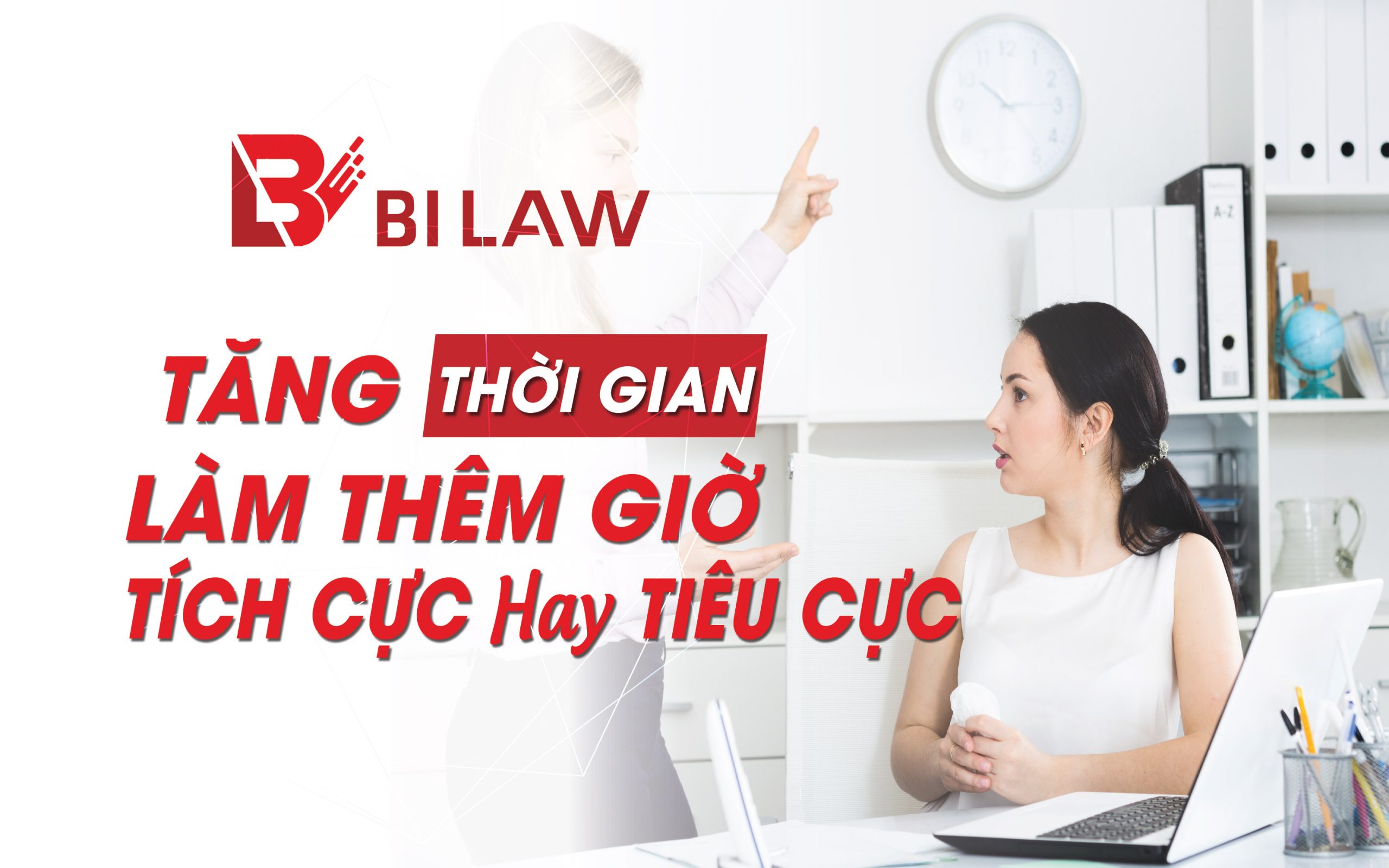 tang-thoi-gian-lam-them-gio-tich-cuc-hay-tieu-cuc