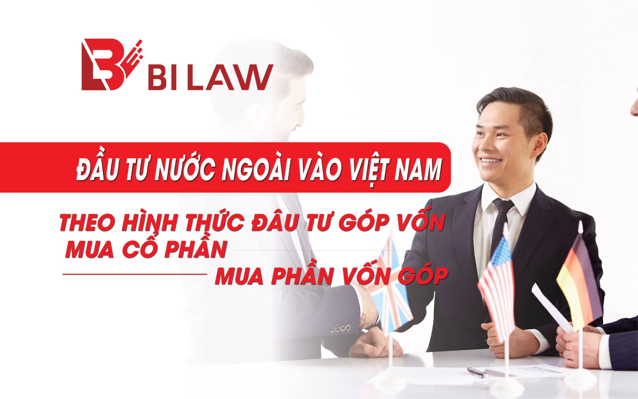 dau-tu-nuoc-ngoai-vao-viet-nam-theo-hinh-thuc-dau-tu-gop-von-mua-co-phan-mua-phan-von-gop