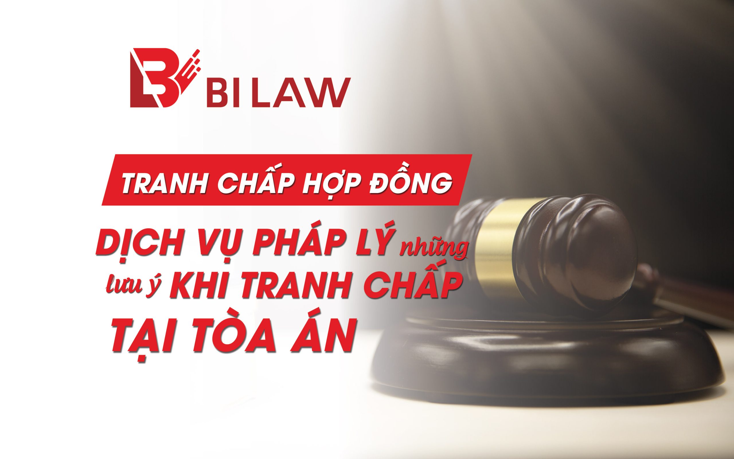 tranh-chap-hop-dong-dich-vu-phap-ly-va-nhung-luu-y-khi-tranh-chap-tai-toa-an