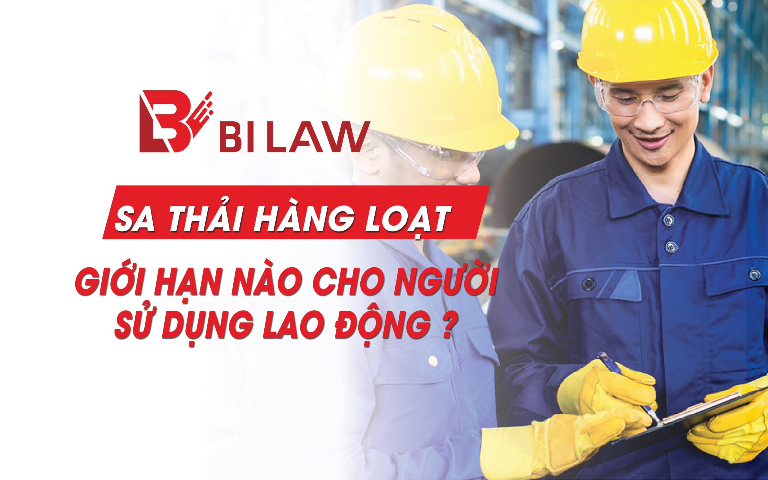 sa-thai-hang-loat-gioi-han-nao-cho-nguoi-su-dung-lao-dong